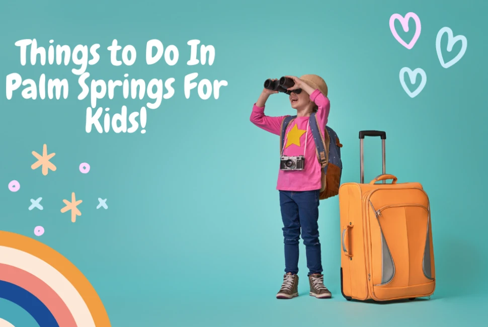 Palm Springs Things to Do with Kids