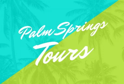 10 Best Tours in Palm Springs